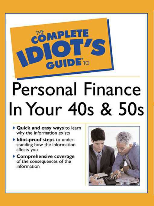 Title details for The Complete Idiot's Guide to Personal Finance in your 40's and 50's by Sarah Young Fisher - Available